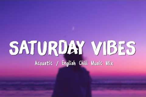 Saturday Vibes ♫ Acoustic Love Songs 2022 🍃 Chill Music cover of popular songs