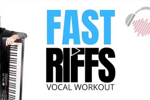 Fast Riffs and Runs Workout - Male Singers