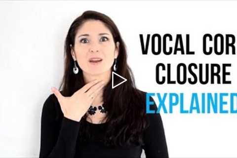 Freya's Singing Tips: Vocal Cord Closure Explained