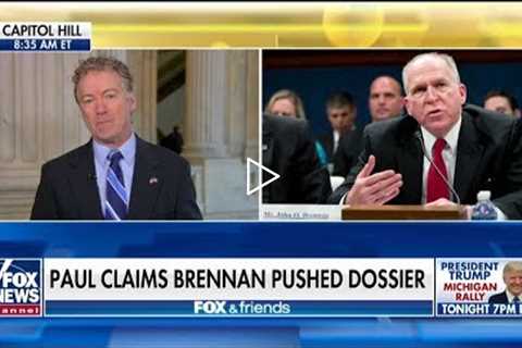 'This Is a Big Circle': Sen. Paul Claims Brennan Internally Pushed 'Fake Steele Dossier'