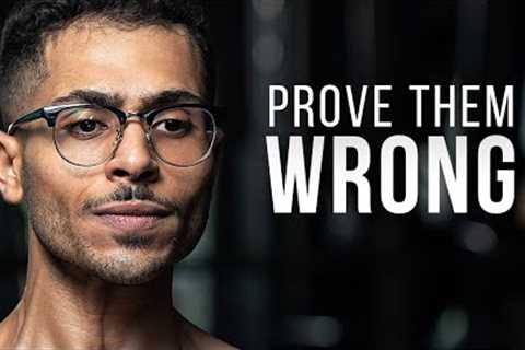 PROVE EVERYONE WRONG | Powerful Motivational Speeches | Wake Up Positive