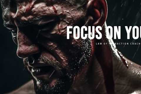 FOCUS ON YOURSELF EVERYDAY - Powerful Motivational Speeches | Morning Motivation