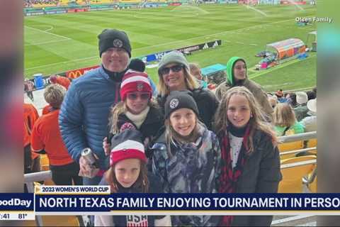 North Texas family enjoying Women’s World Cup in person