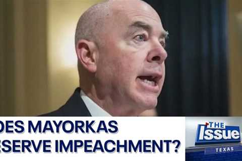 Does DHS Secretary Mayorkas deserve to be impeached? | FOX 7 Austin