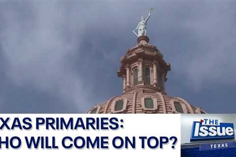 Texas primaries: Who will come out on top? | FOX 7 Austin