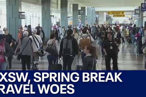 Thousands expected to travel for SXSW, Spring Break | FOX 7 Austin