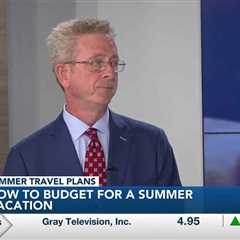 How to budget for a summer vacation as inflation continues