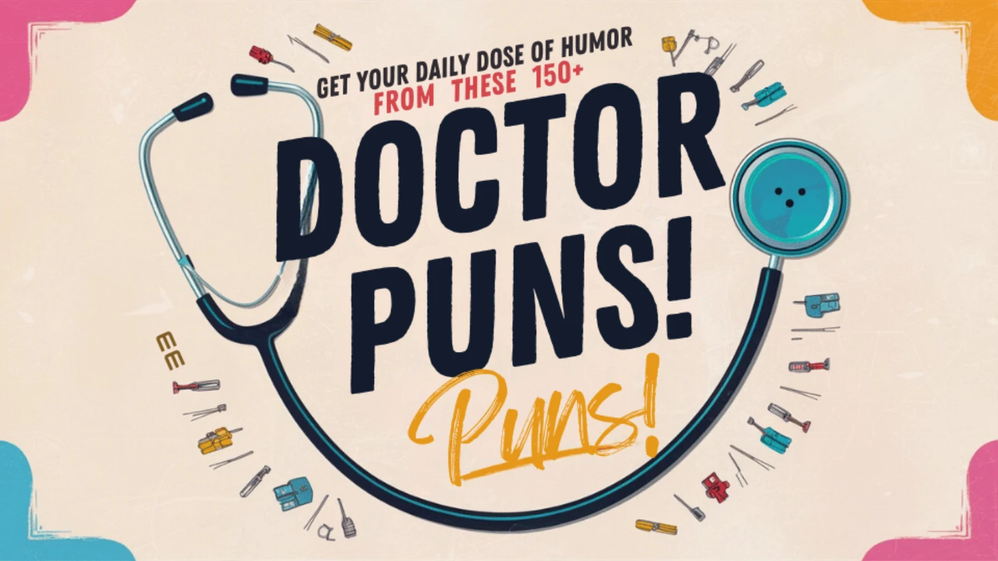 150+ hilarious Doctor Puns to make you laugh - Crack Up Puns