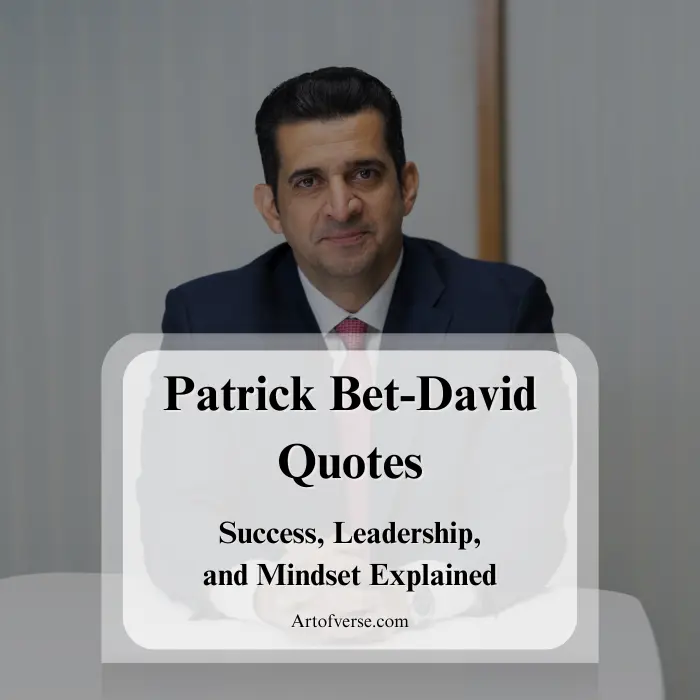 Patrick Bet David Quotes on Success & Leadership- Art Of Verse