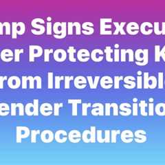 Trump Executive Order Focuses on the Non-Existent