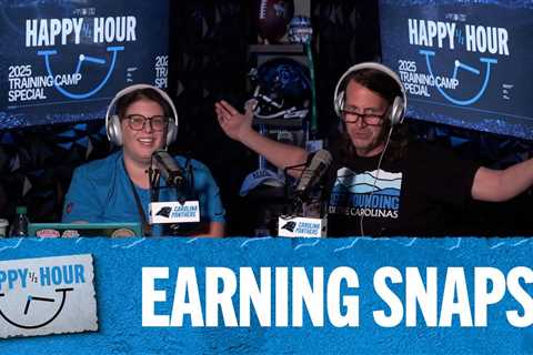 Earning Snaps | Happy Half Hour Training Camp Special | Carolina Panthers