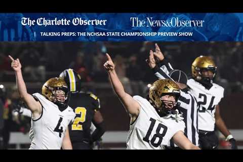 Talking Preps: The NCHSAA state championship preview show