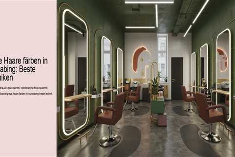 Graue Haare färben in Schwabing: Beste Techniken