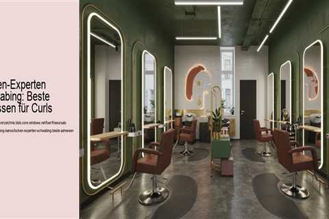 Locken-Experten Schwabing: Beste Adressen für Curls