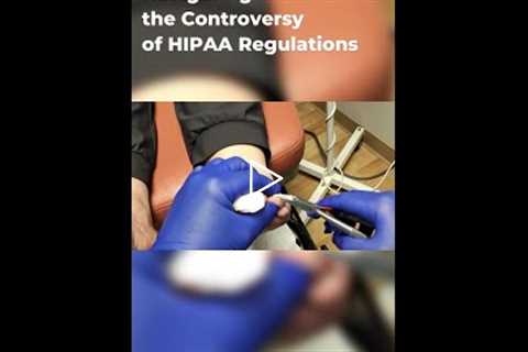 Navigating the Controversy of HIPAA Regulations