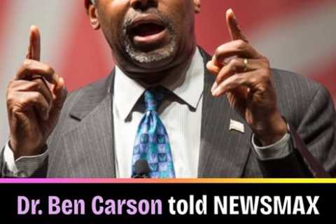 Ben Carson on NEWSMAX!